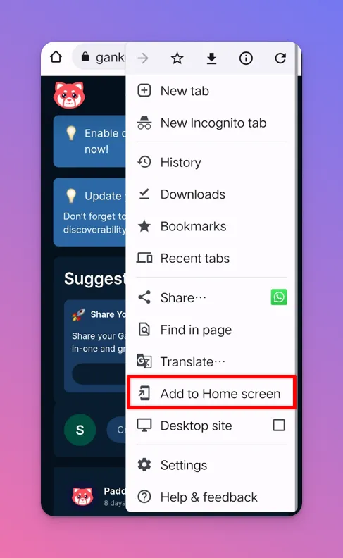 Choose Add to Home screen on Chrome Mobile