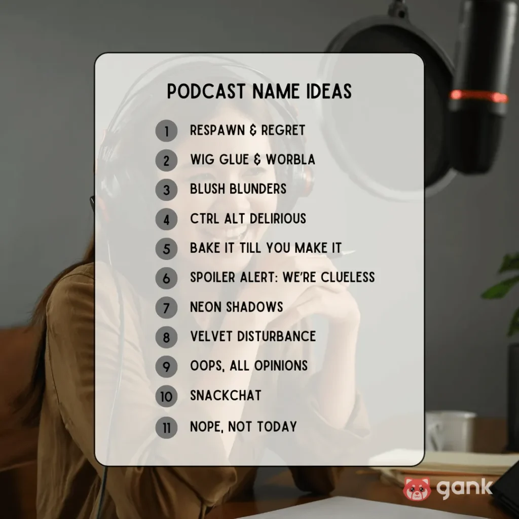 Some podcast name ideas for your inspiration
