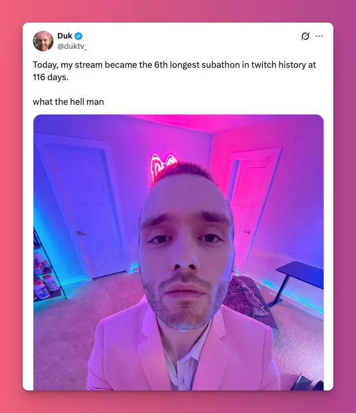 DukTV was once hosting a subathon for 116 dyas