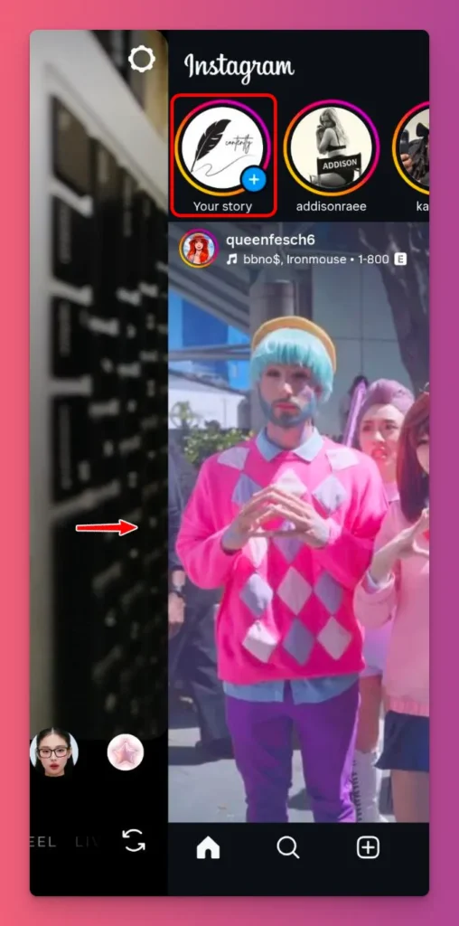 You can swipe from your home feed to make an Insta Story