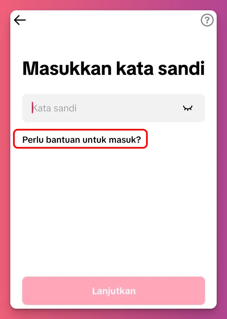 Opsi perlu bantuan masuk bisa jadi cara memulihkan akun TikTok yang hilang